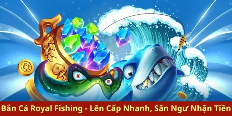 Bí Quyết Chinh Phục Bắn Cá Royal Fishing Tại S666 Để Thắng Lớn